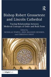 Bishop Robert Grosseteste and Lincoln Cathedral