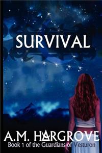 Survival, Book 1 of the Guardians of Vesturon: The Guardians of Vesturon