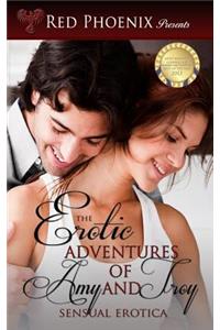 The Erotic Adventures of Amy and Troy: Sensual Erotica: The Erotic Adventures of Amy and Troy: Sensual