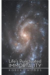 Life's Punctuated Immortality