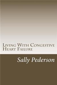 Living with Congestive Heart Failure