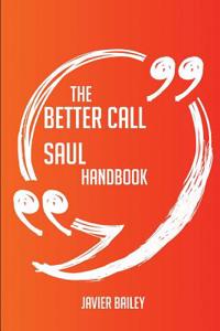 The Better Call Saul Handbook - Everything You Need to Know about Better Call Saul