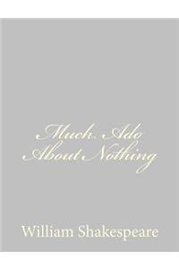 Much Ado About Nothing