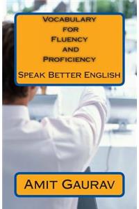 Vocabulary for Fluency and Proficiency