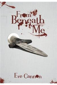 From Beneath Me