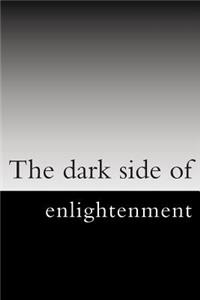 dark side of enlightenment