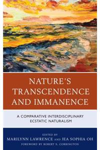 Nature's Transcendence and Immanence