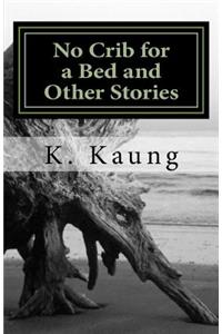 No Crib for a Bed and Other Stories