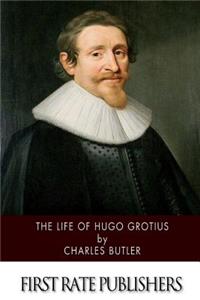 Life of Hugo Grotius