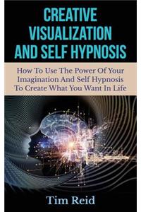 Creative Visualization And Self Hypnosis