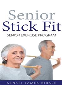 Senior Stick Fit Senior Exercise Program