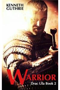 Warrior (Drac Ula Book 2)
