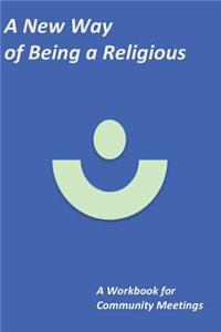 New Way of Being a Religious - A Workbook