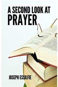 A Second Look at Prayer
