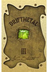 Driftmetal III