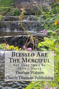 Blessed Are The Merciful