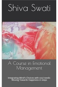 Course in Emotional Management