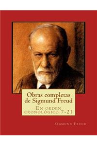 Obras completas de Sigmund Freud: En orden cronológico 7-21