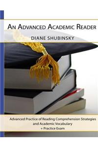 Advanced Academic Reader: Advanced Practice of Reading Comprehension Strategies