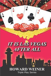 It Is Las Vegas After All