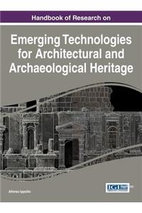 Handbook of Research on Emerging Technologies for Architectural and Archaeological Heritage