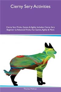 Cierny Sery Activities Cierny Sery Tricks, Games & Agility Includes