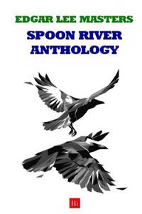 Spoon River Anthology (Original Version)