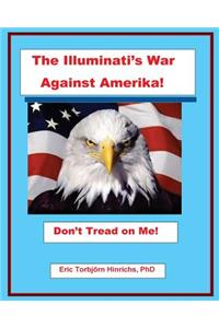 Illuminati's War Against Amerika