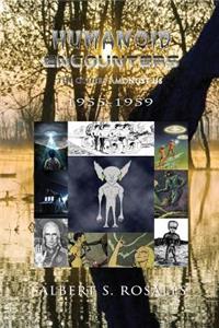 Humanoid Encounters 1955-1959