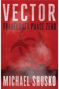 Vector: Tradecraft Phase Zero