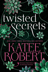 Twisted Secrets (Previously Published as Indecent Proposal)