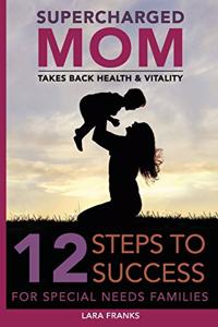 Supercharged Mom Takes Back Health & Vitality