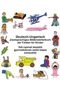 Deutsch-Ungarisch Zweisprachiges Bilderwörterbuch der Farben für Kinder