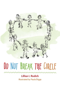 Do Not Break the Circle