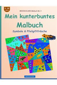 BROCKHAUSEN Malbuch Bd. 3 - Mein kunterbuntes Malbuch