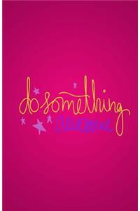 Do Something Awesome Journal