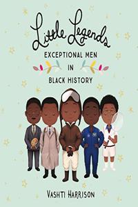 Little Legends: Exceptional Men in Black History Lib/E