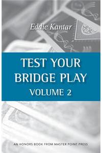 Test Your Bridge Play Volume 2