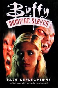 Buffy The Vampire Slayer: Pale Reflections