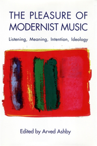 Pleasure of Modernist Music