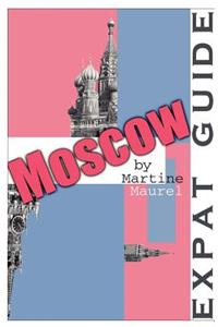 Expat Guide: Moscow