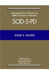 User's Guide for the Structured Clinical Interview for Dsm-5 Personality Disorders (Scid-5-Pd)