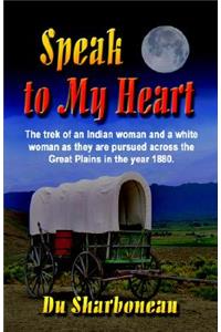 Speak to My Heart