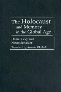 Holocaust and Memory in the Global Age