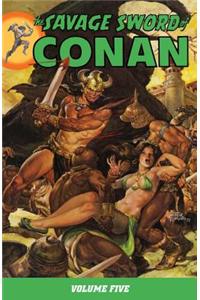 The Savage Sword of Conan: Volume 5
