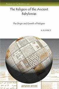 The Religion of the Ancient Babylonias