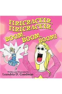 Firecracker, Firecracker, Boom, Boom, Boom!