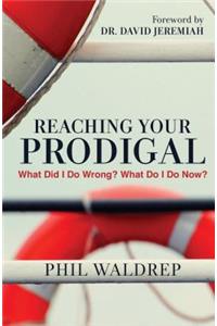 REACHING YOUR PRODIGAL