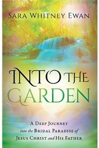 Into The Garden