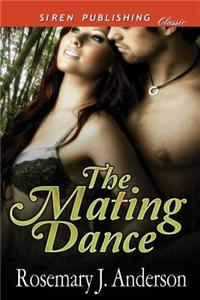 The Mating Dance (Siren Publishing Classic)